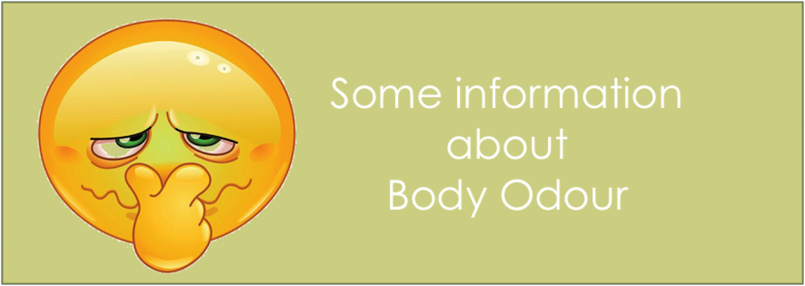 Some information about Body Odour