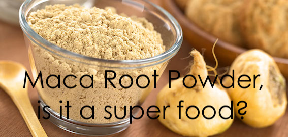 Maca Root Powder, is it a super food?