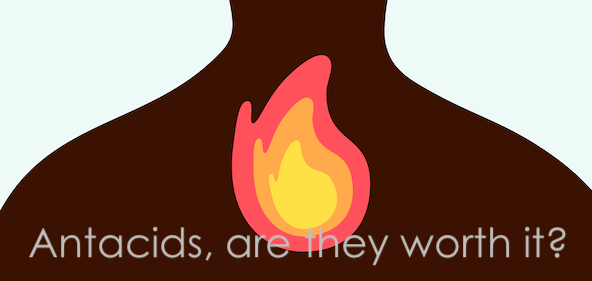 Antacids, are they worth it?